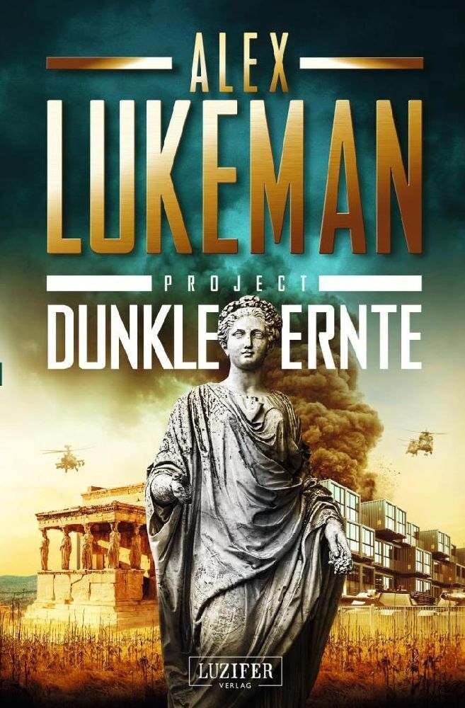 Cover: 9783958354562 | Project: Dunkle Ernte | Thriller | Alex Lukeman | Taschenbuch | 351 S.