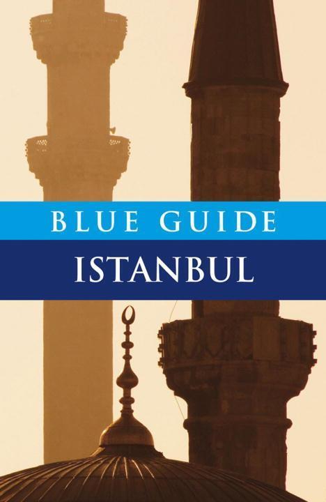 Cover: 9781905131402 | Blue Guide Istanbul | John Freely | Taschenbuch | Blue Guides | 2011