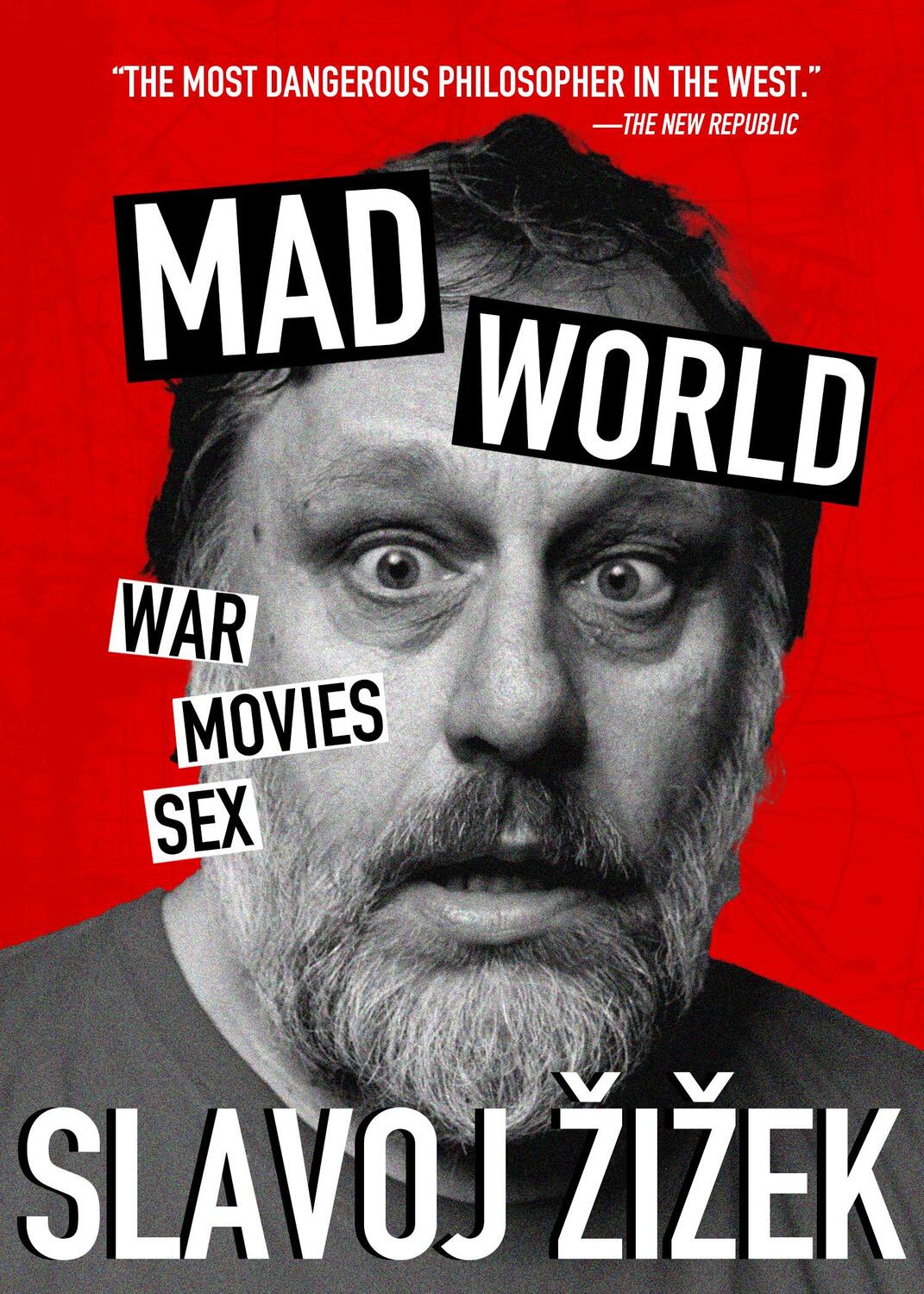 Cover: 9781682194492 | Mad World | War, Movies, Sex | Slavoj Zizek | Taschenbuch | Englisch