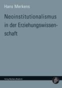 Cover: 9783866493957 | Neoinstitutionalismus in der Erziehungswissenschaft | Hans Merkens