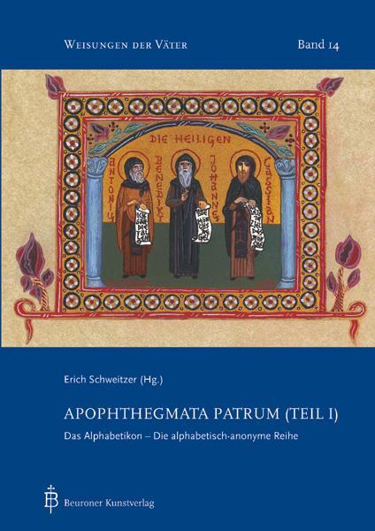 Cover: 9783870712617 | Apophthegmata Patrum Teil I | Das Alphabetikon | Erich Schweitzer