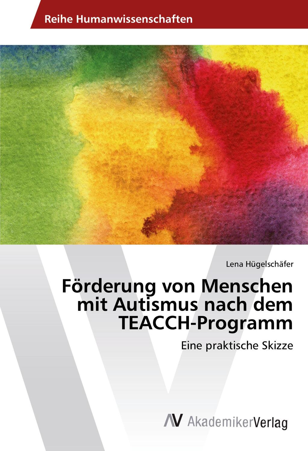 Cover: 9783639494556 | Förderung von Menschen mit Autismus nach dem TEACCH-Programm | Buch