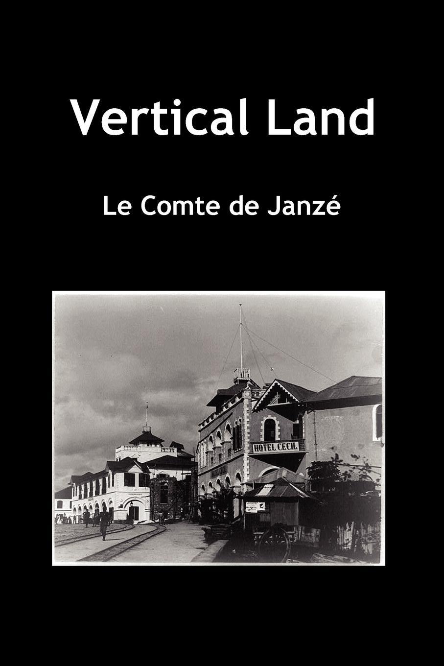 Cover: 9781849027410 | Vertical Land (Paperback) | Le Compte De Janze | Taschenbuch | 2010
