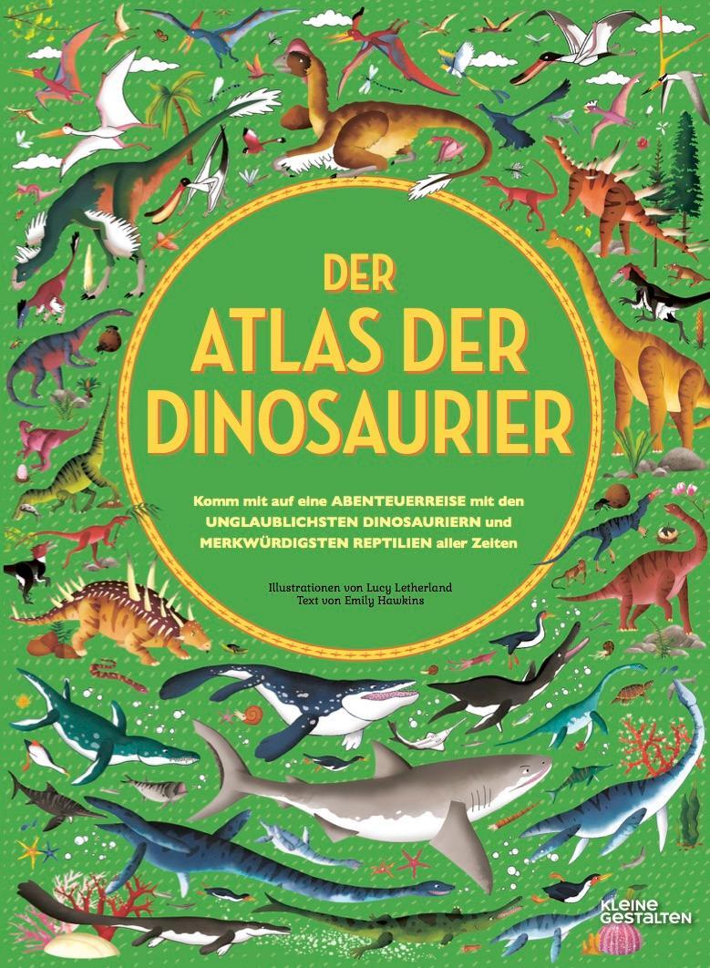 Cover: 9783899557411 | Der Atlas der Dinosaurier | Emily Hawkins | Buch | Deutsch | 2018