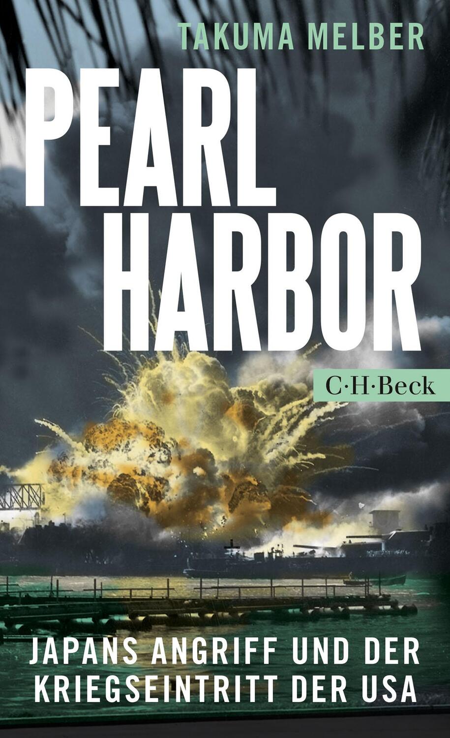 Cover: 9783406698187 | Pearl Harbor | Japans Angriff und der Kriegseintritt der USA | Melber