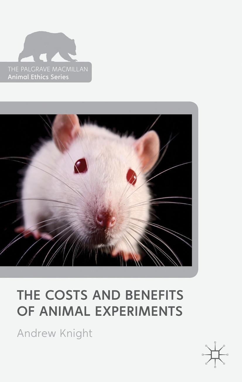 Cover: 9781137289681 | The Costs and Benefits of Animal Experiments | Andrew Knight | Buch