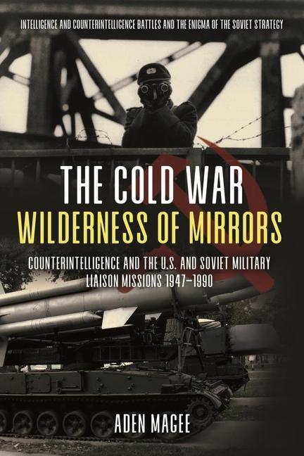 Cover: 9781612009933 | The Cold War Wilderness of Mirrors | Aden Magee | Buch | Gebunden
