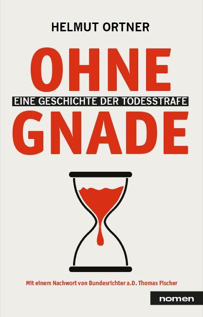 Cover: 9783939816720 | Ohne Gnade | Eine Geschichte der Todesstrafe | Helmut Ortner (u. a.)