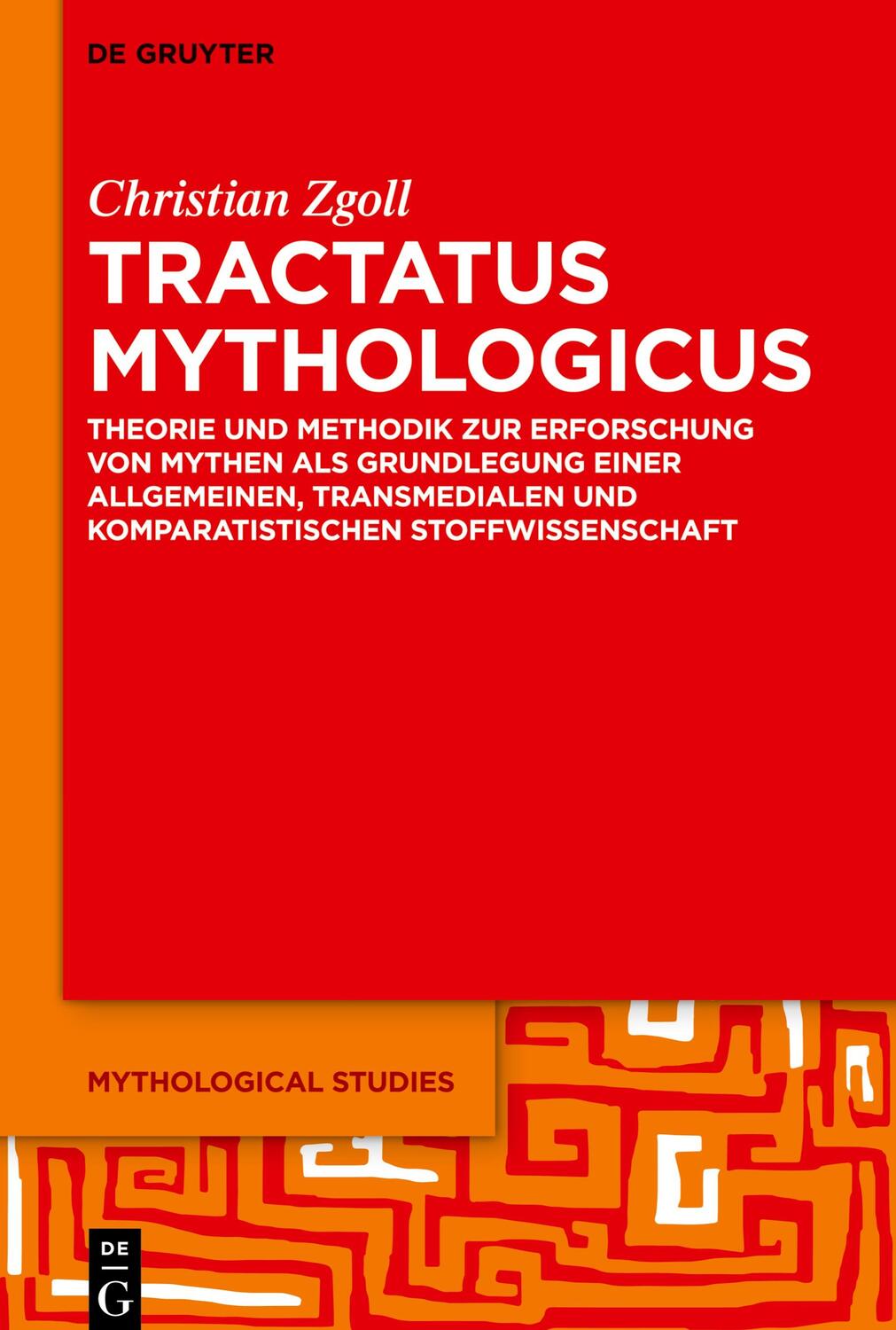 Cover: 9783110541199 | Tractatus mythologicus | Christian Zgoll | Buch | ISSN | XXIV | 2019