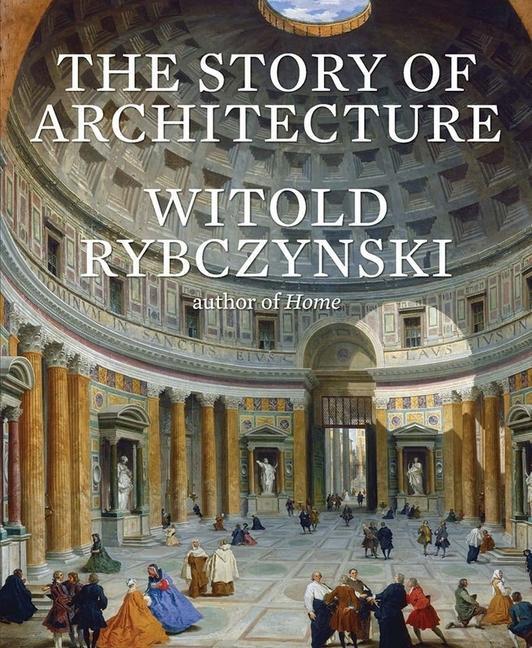 Cover: 9780300246063 | Story of Architecture | Witold Rybczynski | Buch | Englisch | 2022