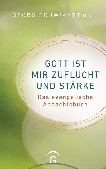 Cover: 9783579071626 | Gott ist mir Zuflucht und Stärke | Das evangelische Andachtsbuch