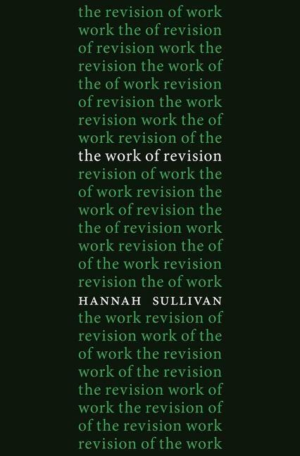 Cover: 9780674073128 | Work of Revision | Hannah Sullivan | Buch | Gebunden | Englisch | 2013