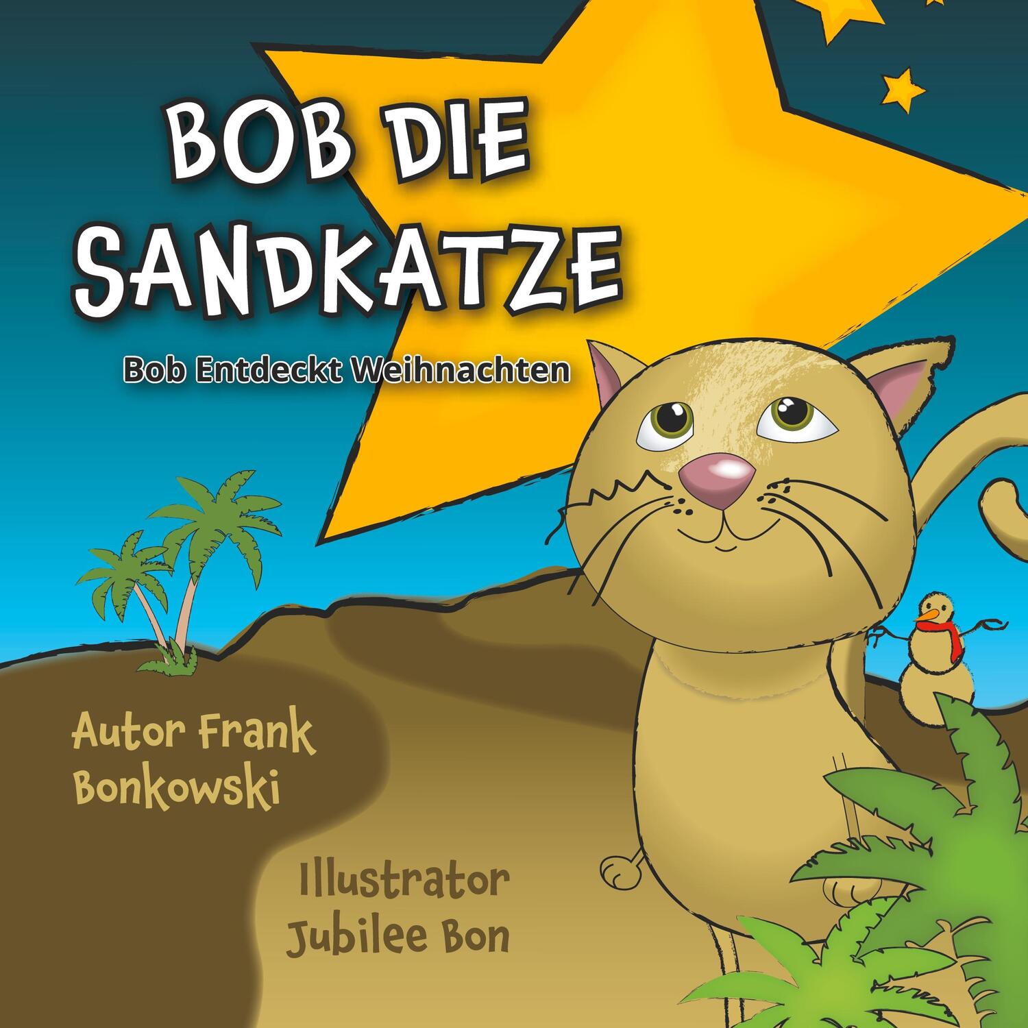 Cover: 9783752605273 | Bob die Sandkatze | Bob entdeckt Weihnachten | Frank Bonkowski (u. a.)
