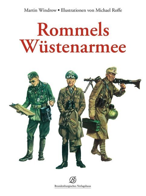Cover: 9783943883923 | Rommels Wüstenarmee | Martin Windrow | Buch | 2014 | Edition Lempertz