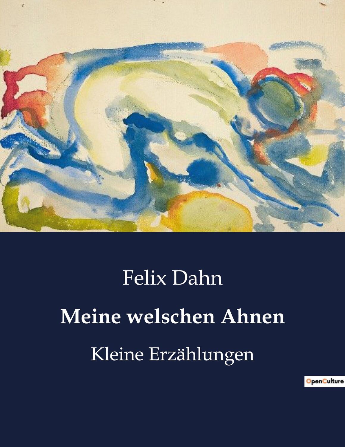 Cover: 9791041938889 | Meine welschen Ahnen | Kleine Erzählungen | Felix Dahn | Taschenbuch