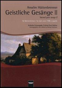 Cover: 9783850614849 | Geistliche Gesänge II / Sacred part songs II | Anselm Hüttenbrenner