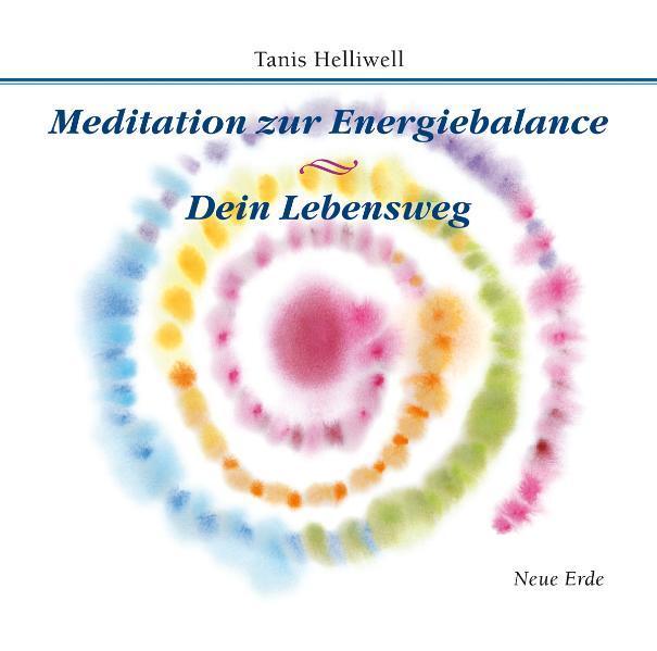 Cover: 9783890605784 | Meditation zur Energiebalance/ Dein Lebensweg | Tanis Helliwell | CD