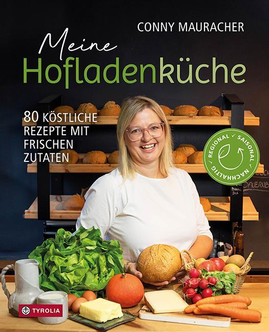 Cover: 9783702241728 | Meine Hofladenküche | Conny Mauracher | Buch | 168 S. | Deutsch | 2024