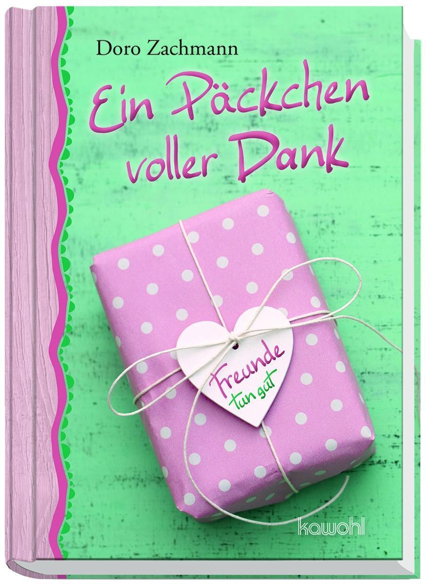 Cover: 9783863380168 | Ein Päckchen voller Dank | Freunde tun gut | Doro Zachmann | Buch
