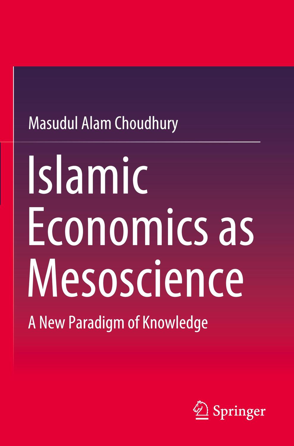 Cover: 9789811560569 | Islamic Economics as Mesoscience | A New Paradigm of Knowledge | Buch