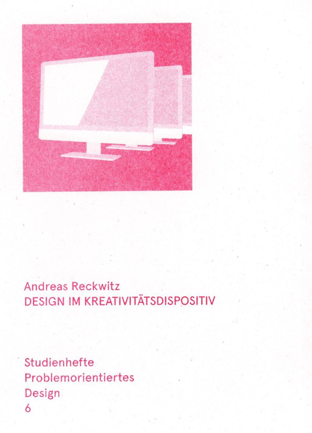 Cover: 9783943253221 | Design im Kreativitätsdispositiv | Andreas/Görlich, Matthias Reckwitz