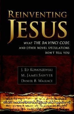 Cover: 9780825429828 | Reinventing Jesus | J Ed Komoszewski (u. a.) | Taschenbuch | Englisch