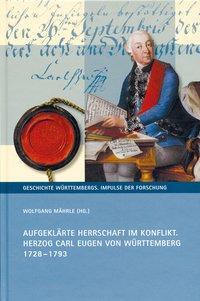 Cover: 9783170324343 | Aufgeklärte Herrschaft im Konflikt. Herzog Carl Eugen von...