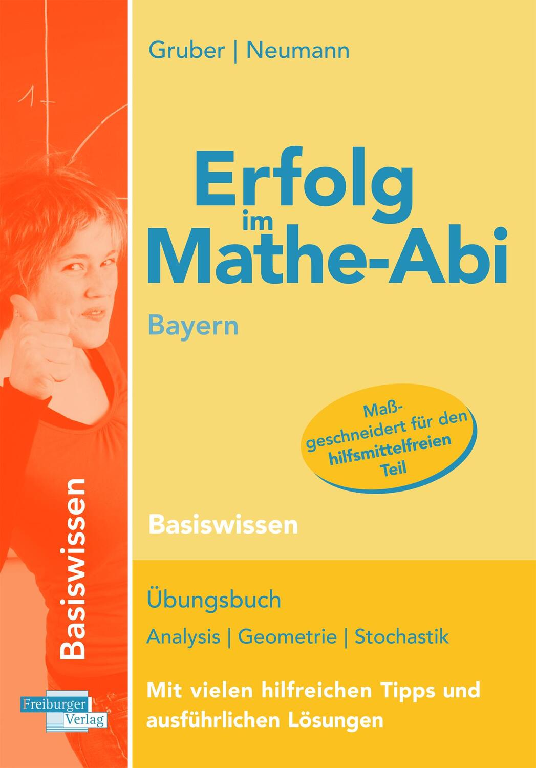 Cover: 9783868142860 | Erfolg im Mathe-Abi Bayern Basiswissen | Helmut Gruber (u. a.) | Buch