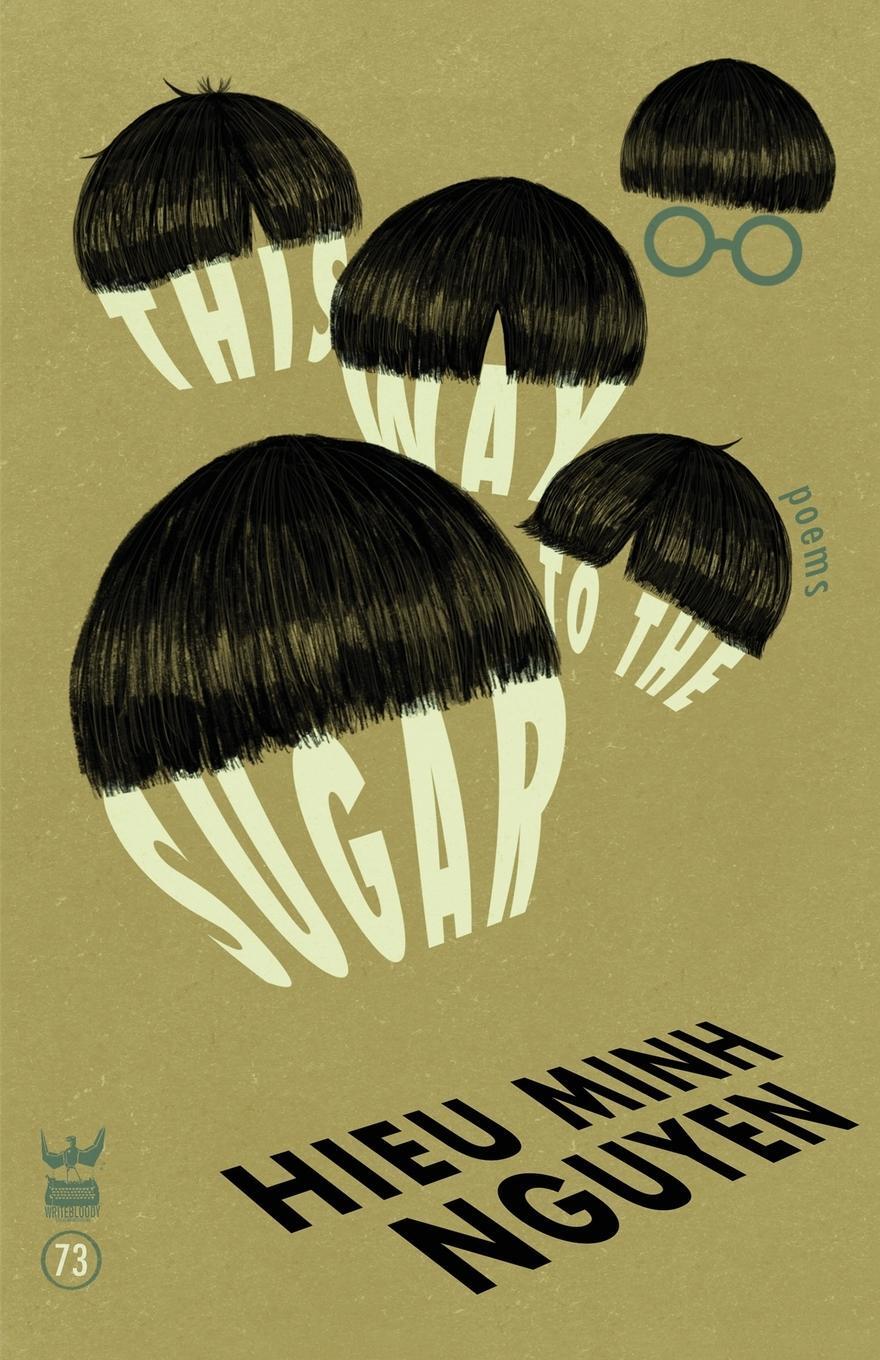 Cover: 9781938912443 | This Way to the Sugar | Hieu Minh Nguyen | Taschenbuch | Paperback