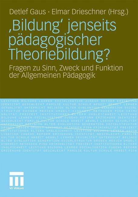Cover: 9783531171258 | ¿Bildung¿ jenseits pädagogischer Theoriebildung? | Drieschner (u. a.)