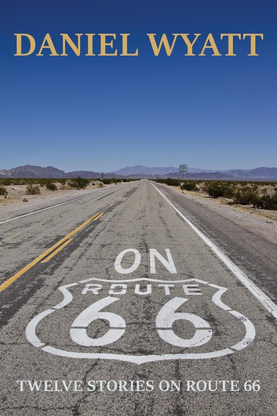 Cover: 9781843195139 | On Route 66 | Twelve stories on Route 66 | Daniel Wyatt | Taschenbuch