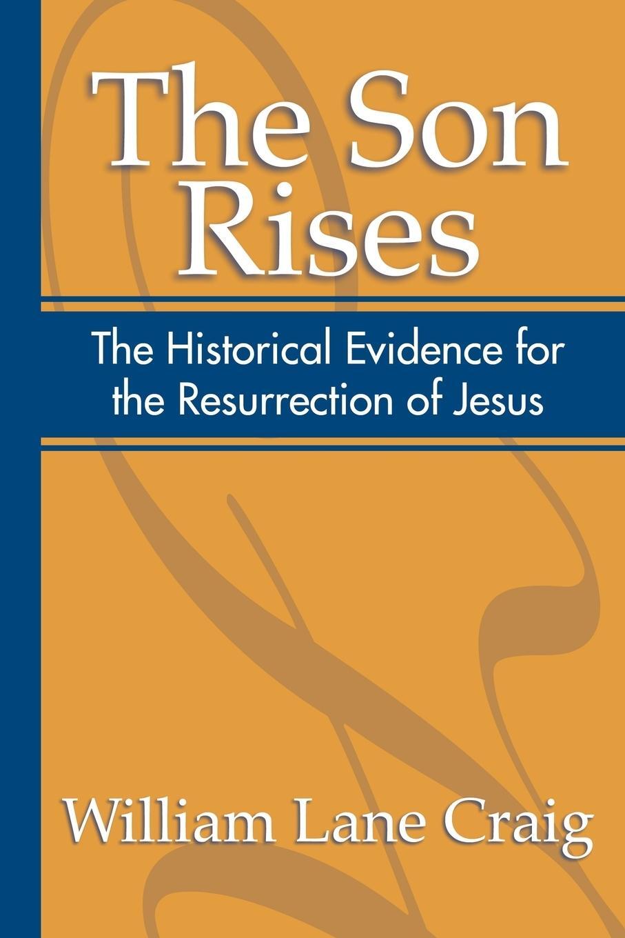 Cover: 9781579104641 | The Son Rises | Historical Evidence for the Resurrection of Jesus