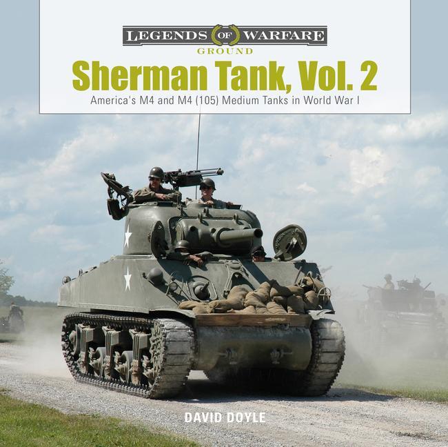 Cover: 9780764358470 | Sherman Tank, Vol. 2 | David Doyle | Buch | Legends of Warfare: Ground