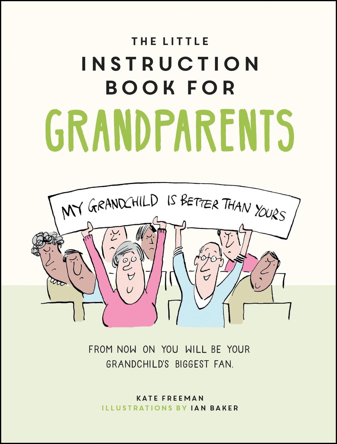 Cover: 9781787835719 | The Little Instruction Book for Grandparents | Kate Freeman | Buch