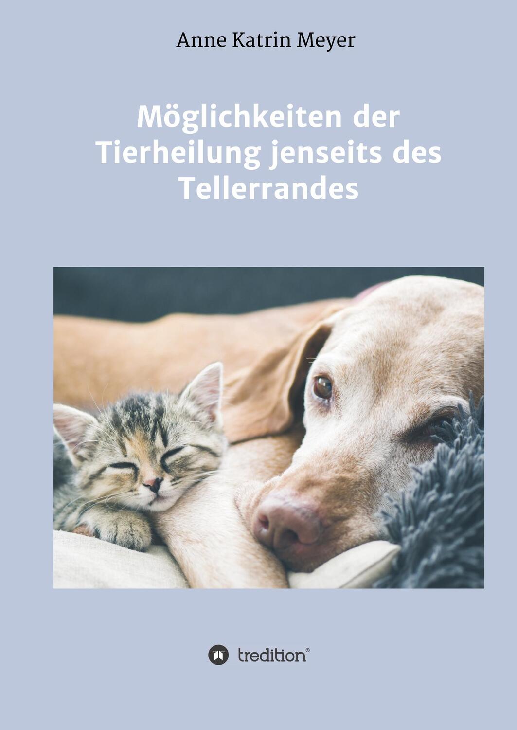 Cover: 9783746943381 | Möglichkeiten der Tierheilung jenseits des Tellerrandes | Meyer | Buch