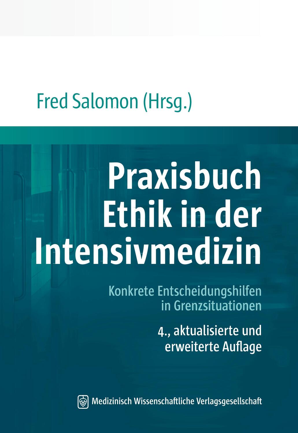 Cover: 9783954666119 | Praxisbuch Ethik in der Intensivmedizin | Fred Salomon | Taschenbuch