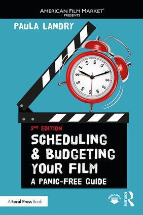 Cover: 9781138210615 | Scheduling and Budgeting Your Film | A Panic-Free Guide | Paula Landry