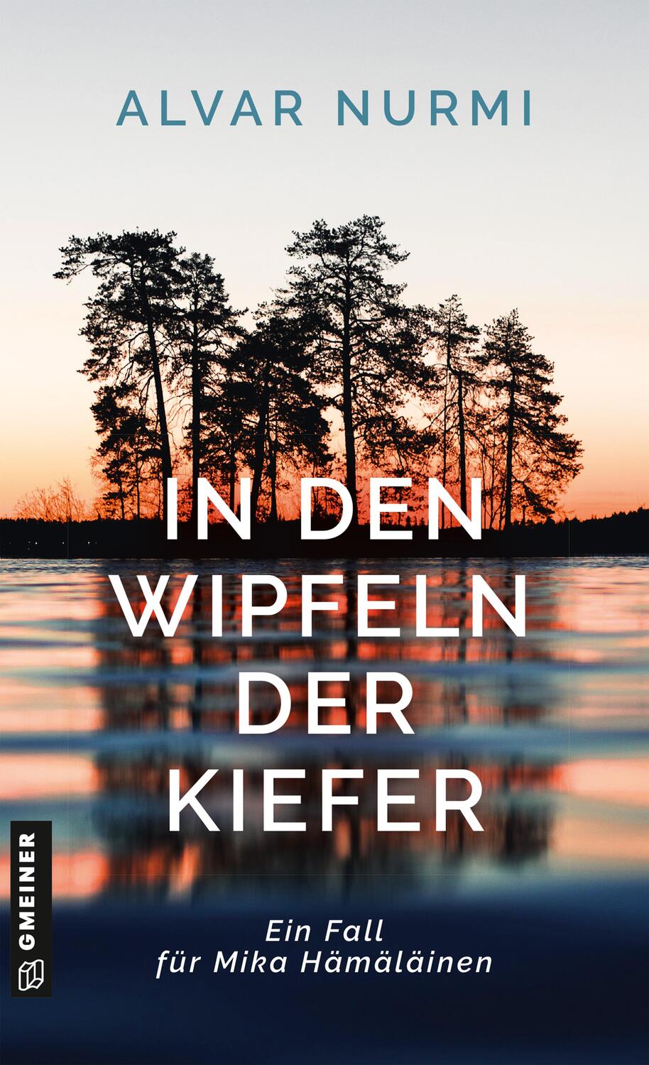 Cover: 9783839206003 | In den Wipfeln der Kiefer | Kriminalroman | Alvar Nurmi | Taschenbuch