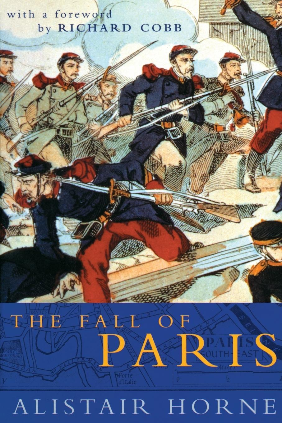 Cover: 9781447288756 | The Fall of Paris | The Siege and the Commune 1870-71 | Alistair Horne
