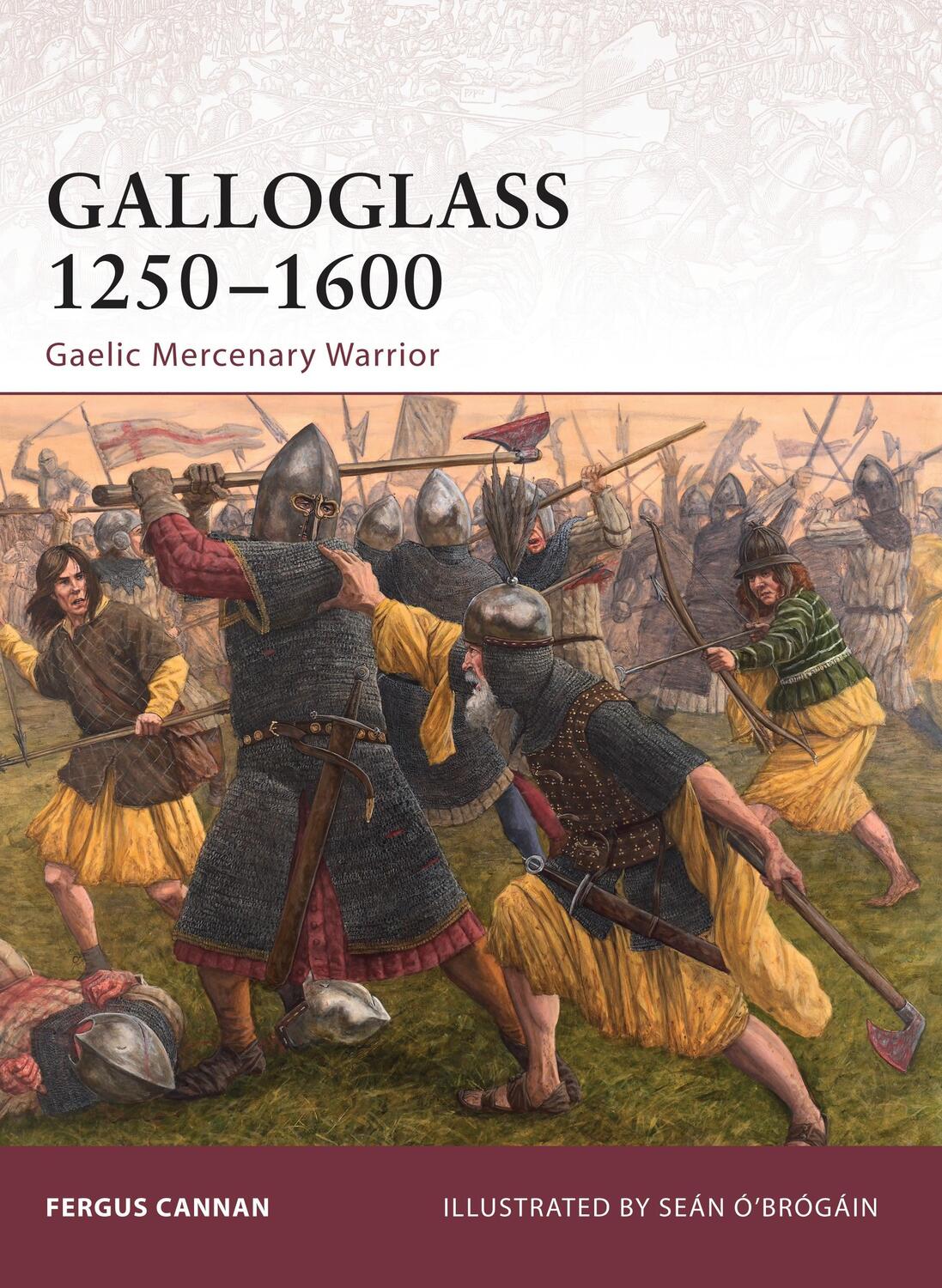 Cover: 9781846035777 | Galloglass 1250-1600: Gaelic Mercenary Warrior | Fergus Cannan Braniff