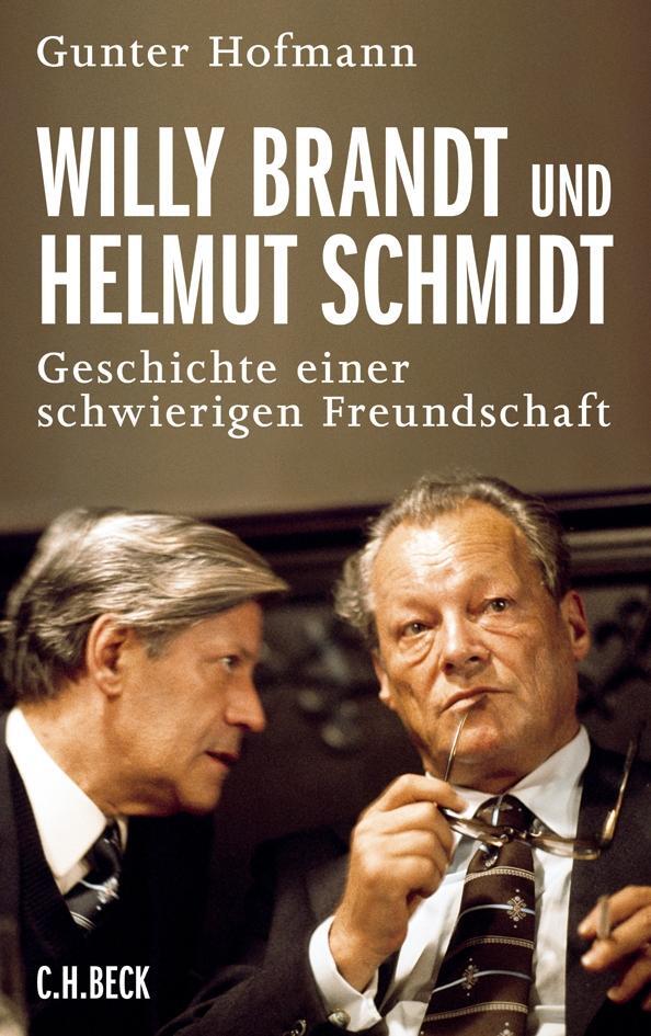 Cover: 9783406639777 | Willy Brandt und Helmut Schmidt | Gunter Hofmann | Buch | Deutsch
