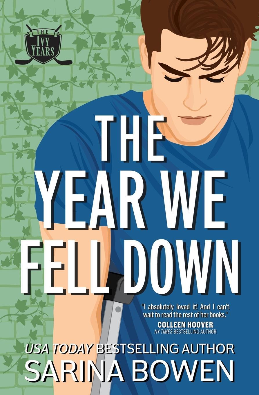 Cover: 9781950155446 | The Year We Fell Down | A Hockey Romance | Sarina Bowen | Taschenbuch