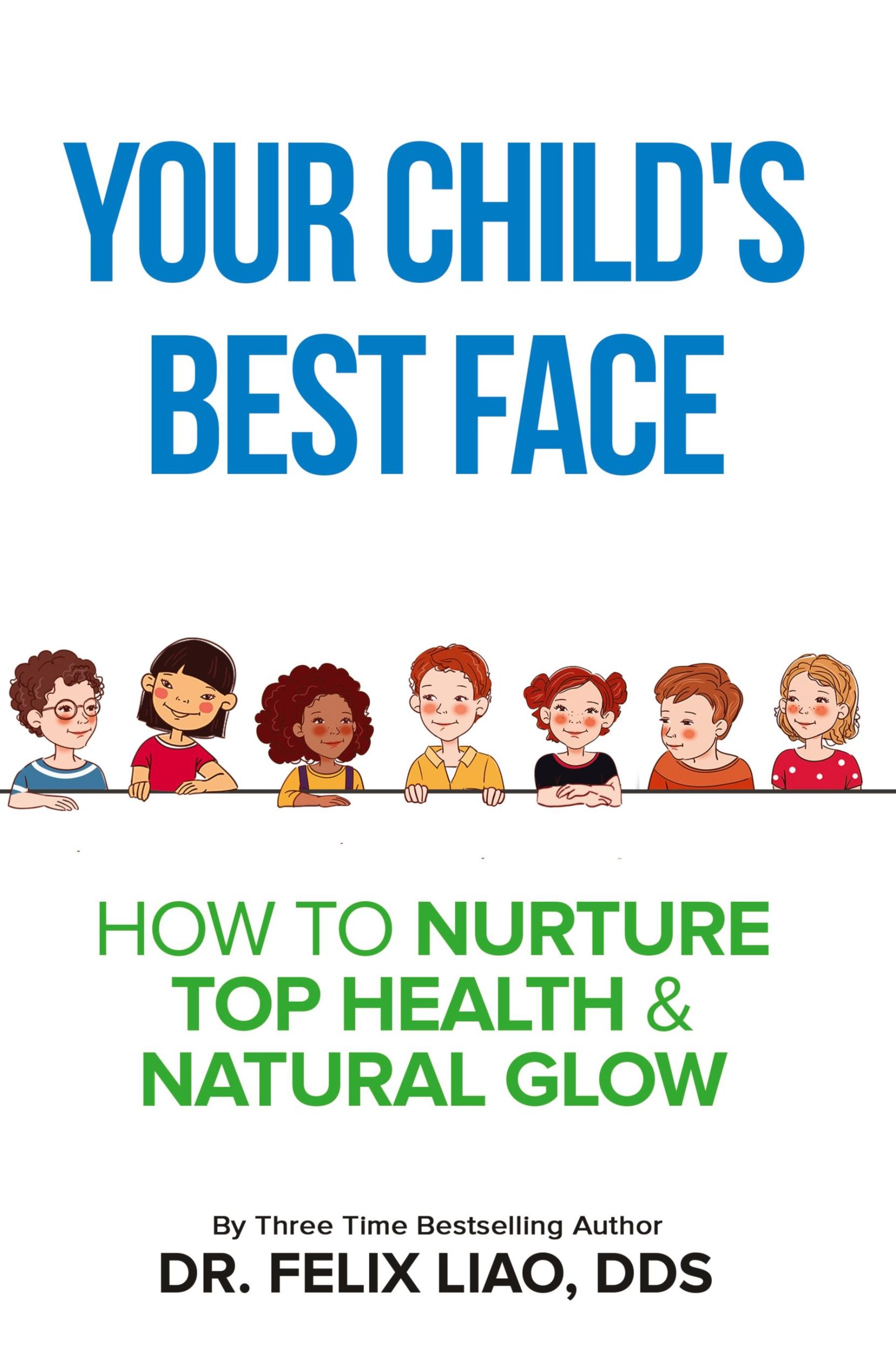 Cover: 9798986426808 | Your Child's Best Face | How To Nurture Top Health &amp; Natural Glow