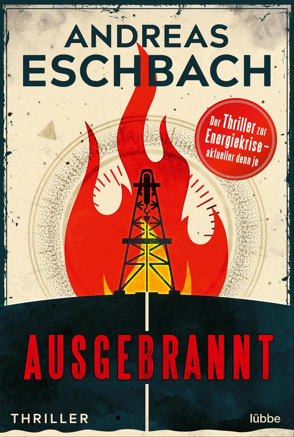 Cover: 9783404191994 | Ausgebrannt | Thriller | Andreas Eschbach | Taschenbuch | 752 S.