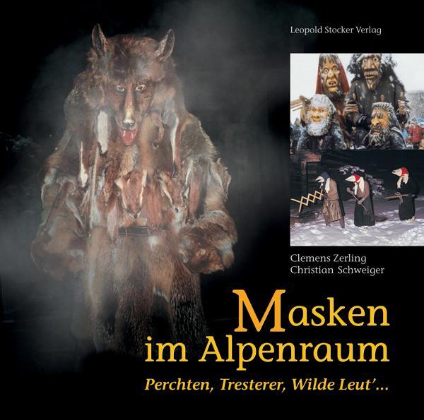 Cover: 9783702011130 | Masken im Alpenraum | Perchten, Tresterer, Wilde Leut´.. | Buch | 2005