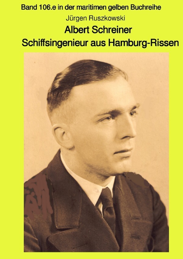Cover: 9783748555728 | Albert Schreiner - Schiffsingenieur aus Hamburg-Rissen | Ruszkowski