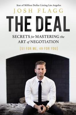 Cover: 9781400230433 | The Deal | Secrets for Mastering the Art of Negotiation | Josh Flagg