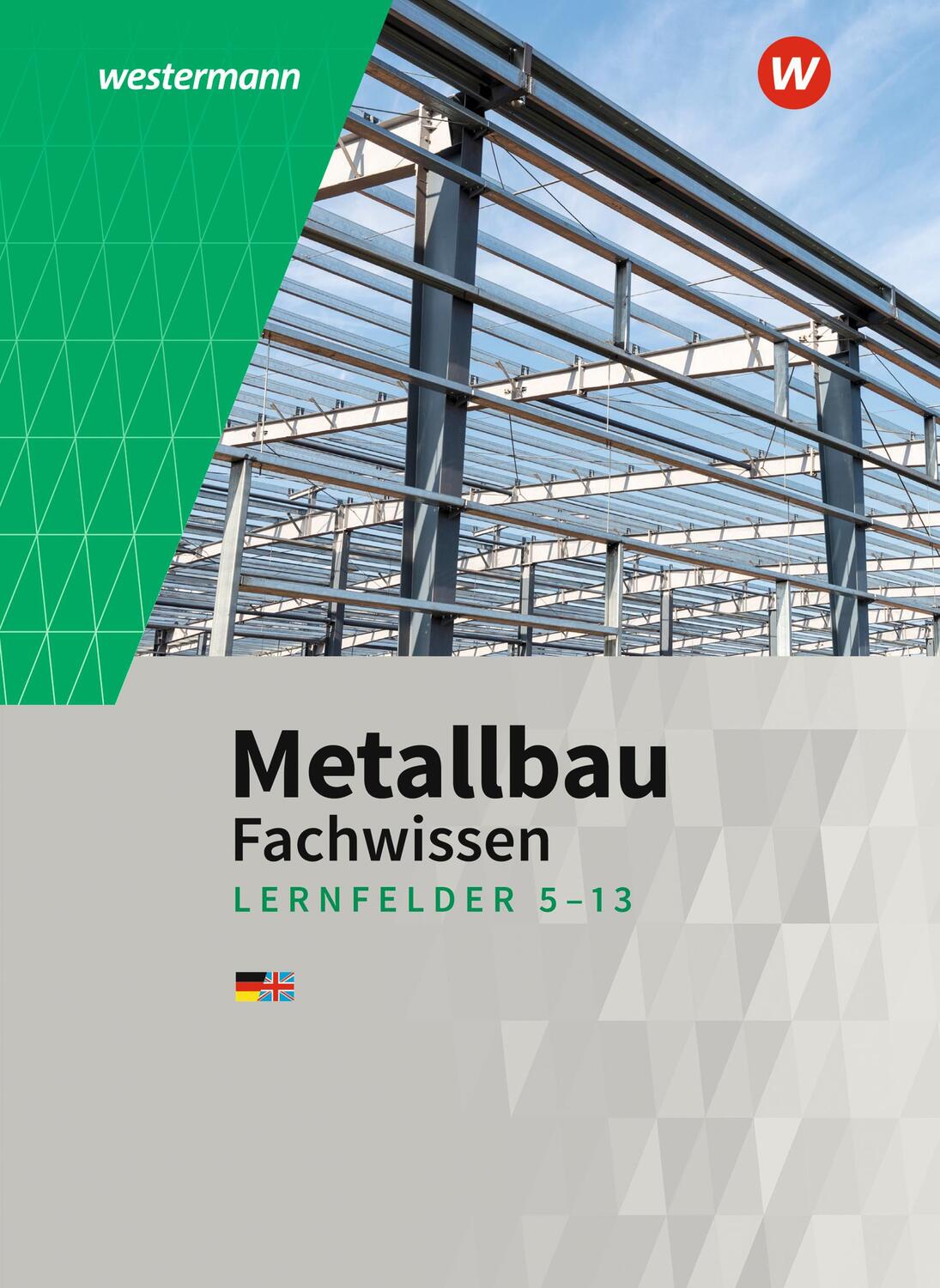 Cover: 9783142312897 | Metallbau Fachwissen. Lernfelder 5 -13: Schülerband | Dahlke (u. a.)