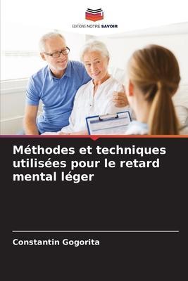 Cover: 9786205822425 | Méthodes et techniques utilisées pour le retard mental léger | Buch