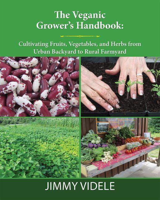 Cover: 9781590566824 | The Veganic Grower's Handbook | Jimmy Videle | Taschenbuch | Englisch